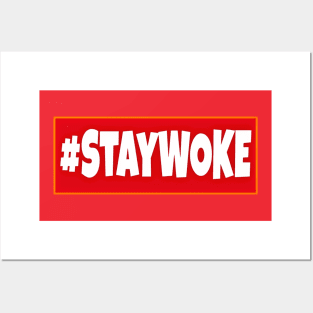 Stay WOKE - Double-sided Posters and Art